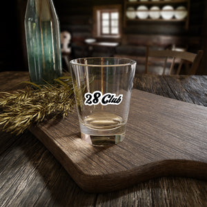 28 Club - Shot Glass (1.5oz)